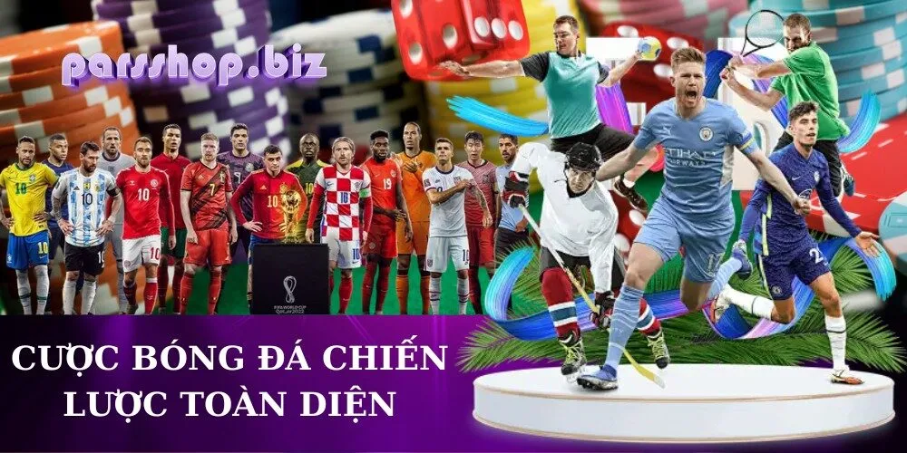 Cược Bóng Đá Chiến Lược Toàn Diện