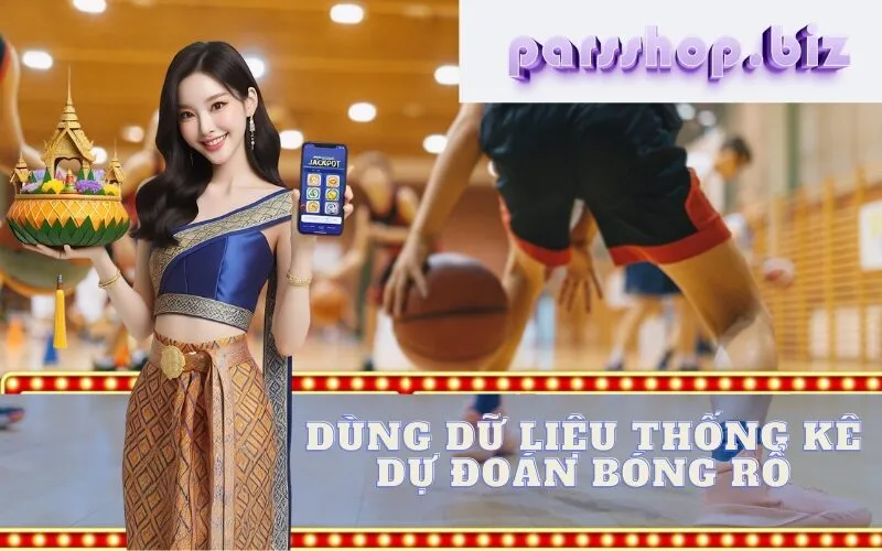 Dùng Dữ Liệu Thống Kê Dự Đoán Bóng Rổ