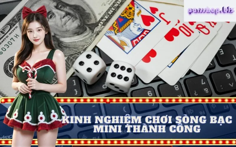 Kinh nghiệm chơi Sòng bạc Mini thành công