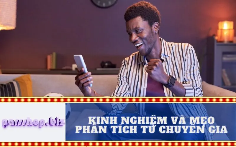 Kinh nghiệm và Mẹo Phân tích từ Chuyên gia