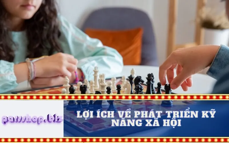 Lợi Ích Về Phát Triển Kỹ Năng Xã Hội