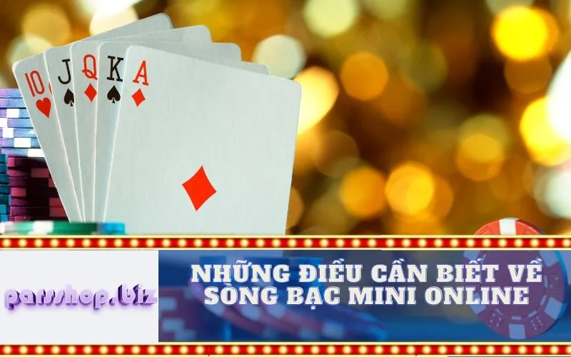Những điều cần biết về Sòng bạc Mini Online