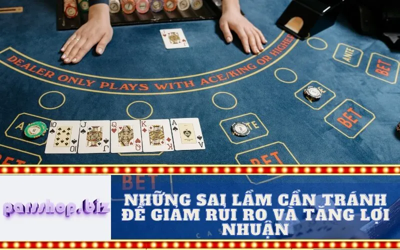 Những Sai Lầm Cần Tránh Để Giảm Rủi Ro và Tăng Lợi Nhuận