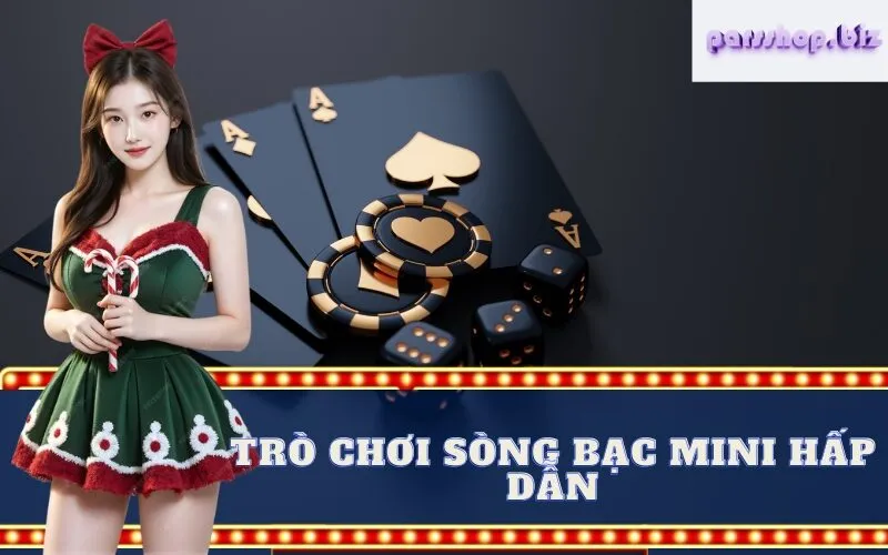 trò chơi sòng bạc mini hấp dẫn