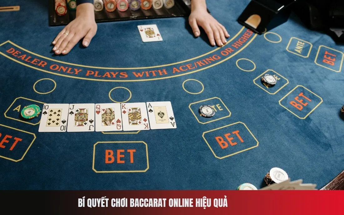 Bí quyết chơi Baccarat online hiệu quả