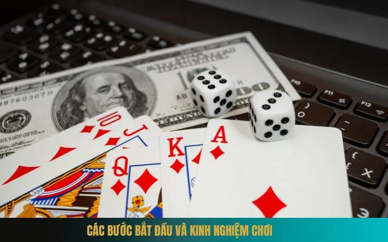 Các bước bắt đầu và kinh nghiệm chơi