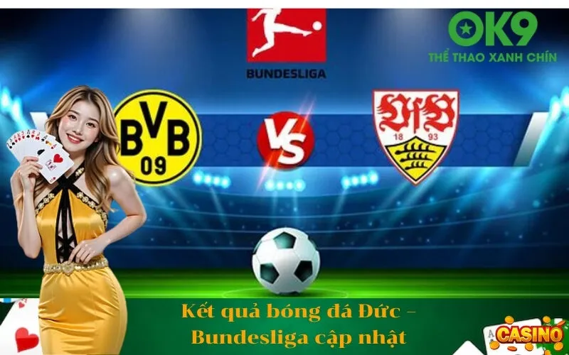 Kết quả bóng đá Đức – Bundesliga cập nhật