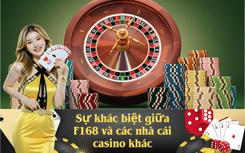 Sự khác biệt giữa F168 và các nhà cái casino khác
